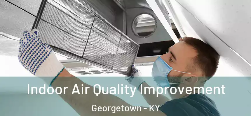  Indoor Air Quality Improvement Georgetown - KY